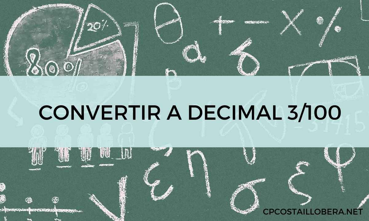 convertir-a-decimal-3-100